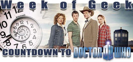 Week of Geek: Countdown to Doctor Who, Series Six