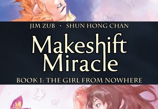 Makeshift Miracle: The Girl From Nowhere