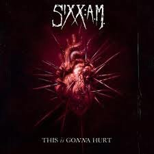 Sixx:A.M. This is Gonna Hurt