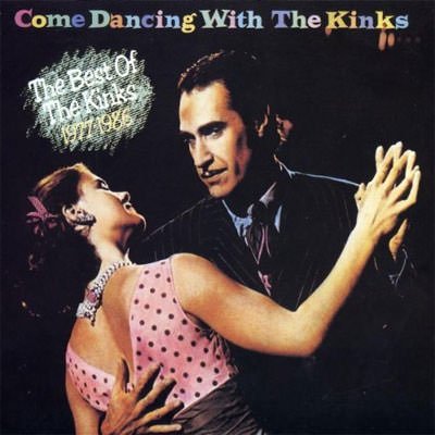 Come Dancing With The Kinks (The Best Of 1977-1986)