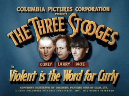 The Three Stooges: Violent is the Word for Curly