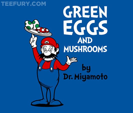  Super Mario/Dr. Seuss Green Eggs and Mushrooms Shirt