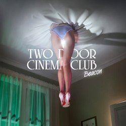 Two Door Cinema Club: Beacon