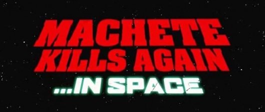 Machete Kills Again in Space