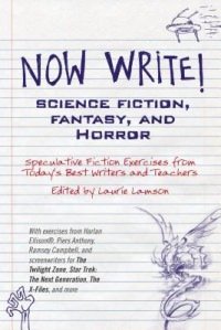 Now Write! Science Fiction, Fantasy, And Horror