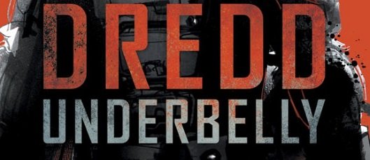 Dredd: Underbelly Preview