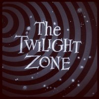 The Twilight Zone!