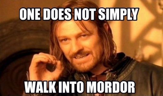 Lord Of The Rings One Does Not Simply Walk Into Mordor Sean Bean