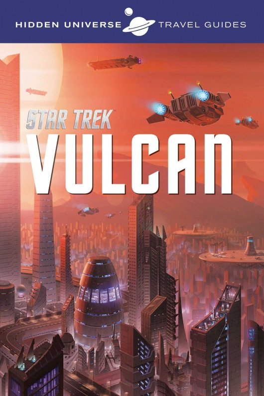 Star Trek: Vulcan Hidden Universe Travel Guide