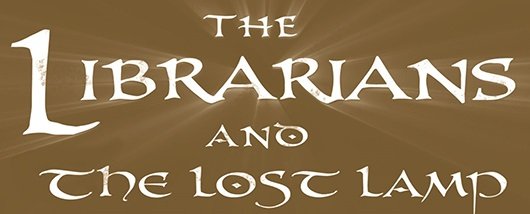 The Librarians and The Lost Lamp book banner