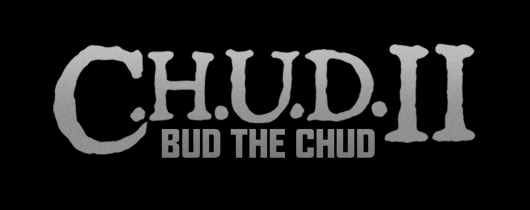Blu-Ray Review: C.H.U.D. II: Bud The Chud (Vestron Video Collector's Series)