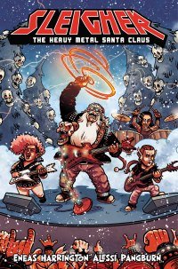 Sleigher: The Heavy Metal Santa Claus TPB