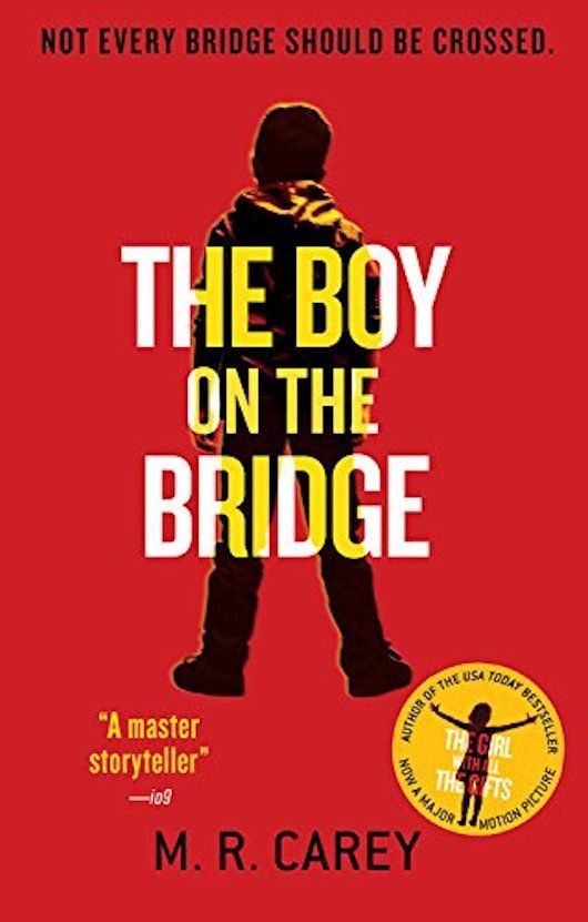 The Boy On The Bridge M.R Carey Cover