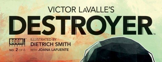 Victor LaValle's Destroyer #2 (of 6) header