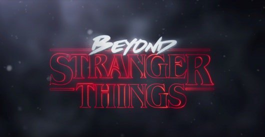 Beyond Stranger Things header